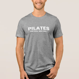 Men's Slim T-Shirt Pilates for Real Men Only Tri-Blend Shirt