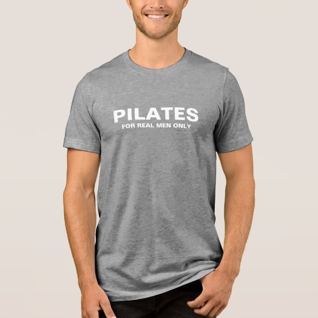 Men's Slim T-Shirt | Pilates for Real Men Only Tri-Blend Shirt (Front)