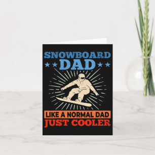 Mens Snowboard Dad Like A Normal Dad Just Cooler I Card
