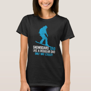 Mens Snowboard Dad Like A Regular Dad Snowboarding T-Shirt