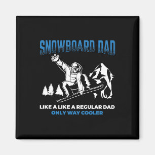 Mens Snowboard Dad Way Cooler Snowboarding Father  Magnet