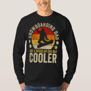 Mens Snowboarding Dad Like A Regular Dad But Coole T-Shirt
