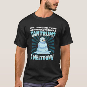 Mens  Snowman Tantrum Meltdown Jokes  Dads Father  T-Shirt