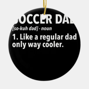 Mens Soccer Father Soccer Dad Definition  Ceramic Ornament
