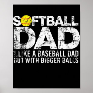 Mens Softball Like A Baseball But With Bigger Poster