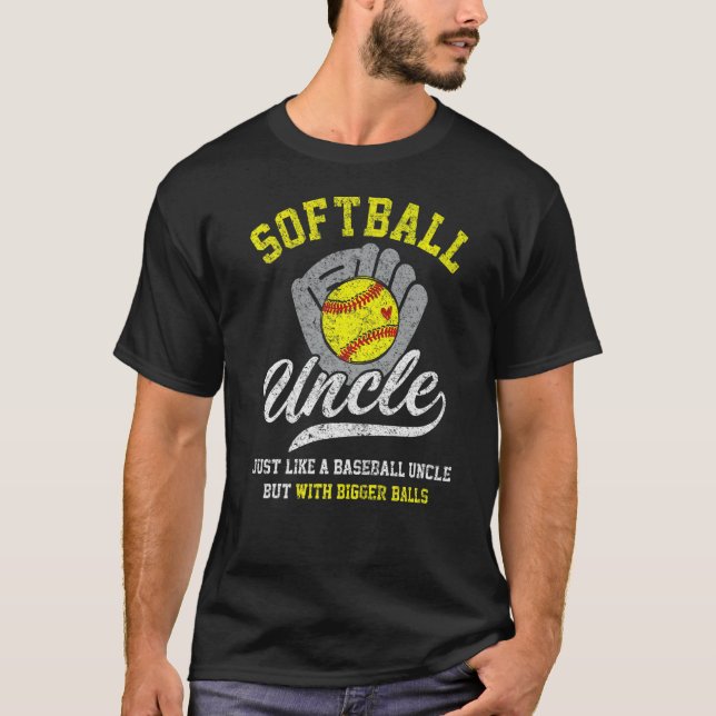 Mens  Softball Uncle With Bigger Balls Proud Softb T-Shirt (Front)