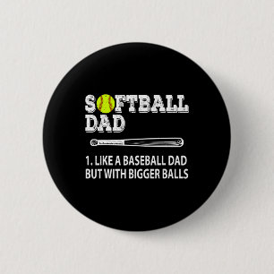 Mens Softll Dad Like A Sell But With Bigger Funny  6 Cm Round Badge
