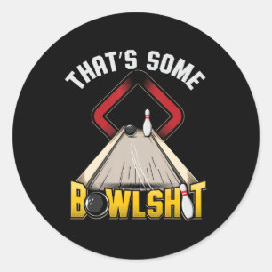 Mens Some Bowlsht Fun Ten Pin 10 Bowling Gift Men' Classic Round Sticker