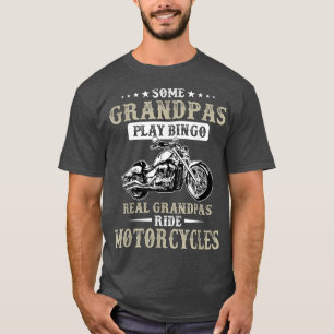 Mens Some Grandpas Play Bingo Real Ride Motorcycle T-Shirt