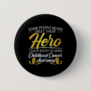 Mens Some People Never Meet Their Hero Childhood C 6 Cm Round Badge