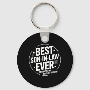Mens Son In Law Ever Funny Quote Approved Key Ring