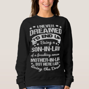 Mens Son In Law Saying For Family Sweatshirt