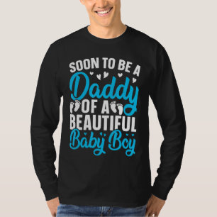 Mens Soon To Be A Daddy Of A Beautiful Baby Boy D T-Shirt