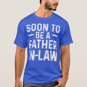 Mens soon to be a fatherinlaw soninlaw T-Shirt