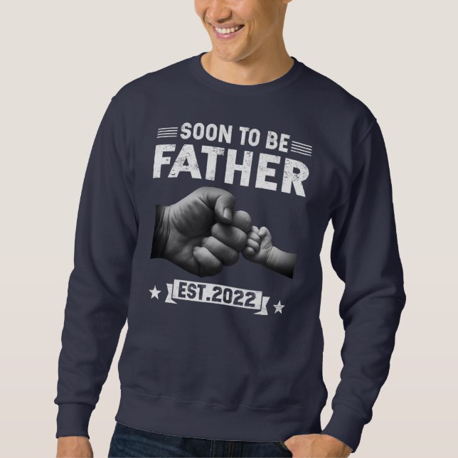 Mens Soon To Be Father Est 2022 Retro First Dad  Sweatshirt (Front)