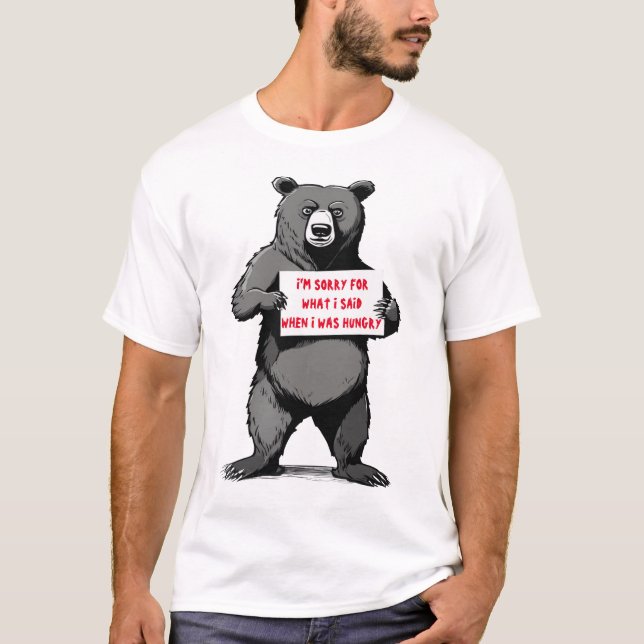 Mens Sorry For What I Said Graphic Tee, Funny Bear T-Shirt (Front)
