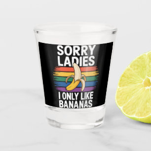 mens sorry girl i like bananas funny shot glass