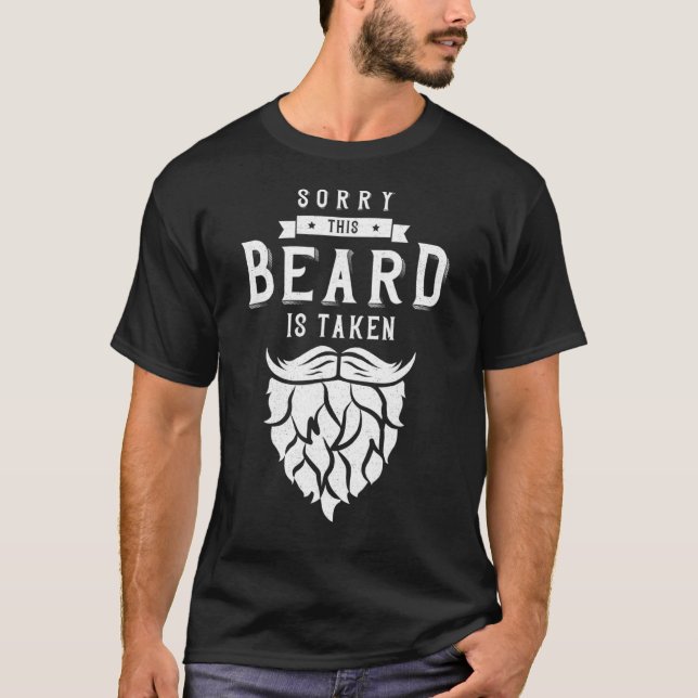 Mens Sorry This Beard is Taken  Bearded Valentines T-Shirt (Front)