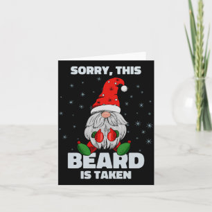 Mens Sorry This Beard Is Taken Christmas Gnome Bea Card