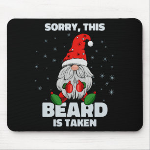 Mens Sorry This Beard Is Taken Christmas Gnome Bea Mouse Pad