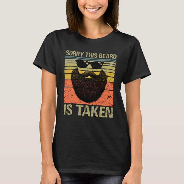 Mens Sorry This Beard Is Taken Valentines Day Desi T-Shirt (Front)