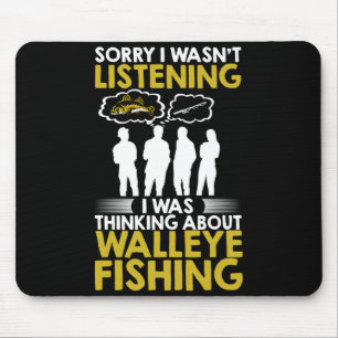 Mens sorry wasn't listening walleye hunting mouse pad