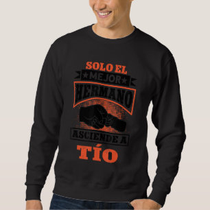 Mens Spanish New Uncle Dad Mum Baby Announcement P Sweatshirt