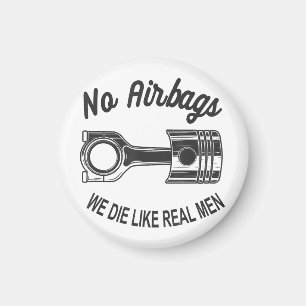 Mens Speed Racing Sports Car No Airbags - We Die L Magnet