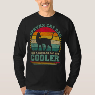 Mens Sphynx Cat Dad Like A Regular Dad But Cooler T-Shirt