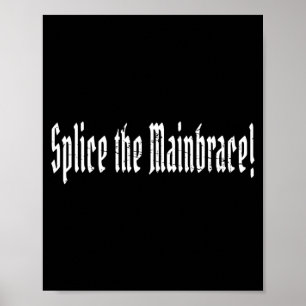 Mens splice the mainbrace - funny talk like a poster