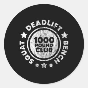 Mens Squat Bench Government Agencydlift 1000 Lb Classic Round Sticker