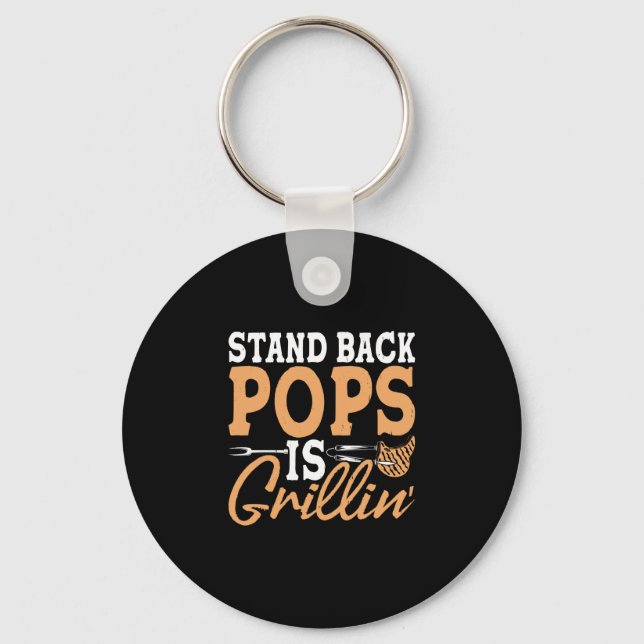 Mens stand back pops is grillin bbq dad grilling key ring (Front)
