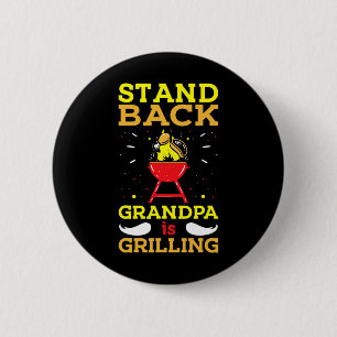 Mens Stand Byck Grandpa Is Grilling Funny Bbq Fath 6 Cm Round Badge