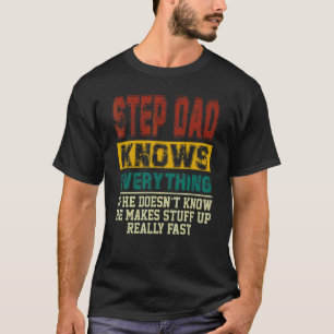 Mens Step Dad Knows Everything Vintage Step Dad D T-Shirt