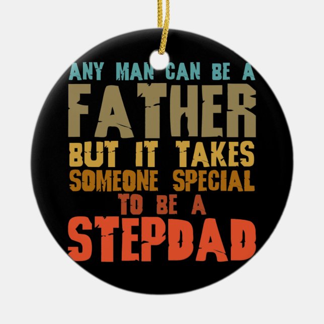 Mens Stepdad Gifts From Daughter Son Stepdaughter Ceramic Ornament (Front)