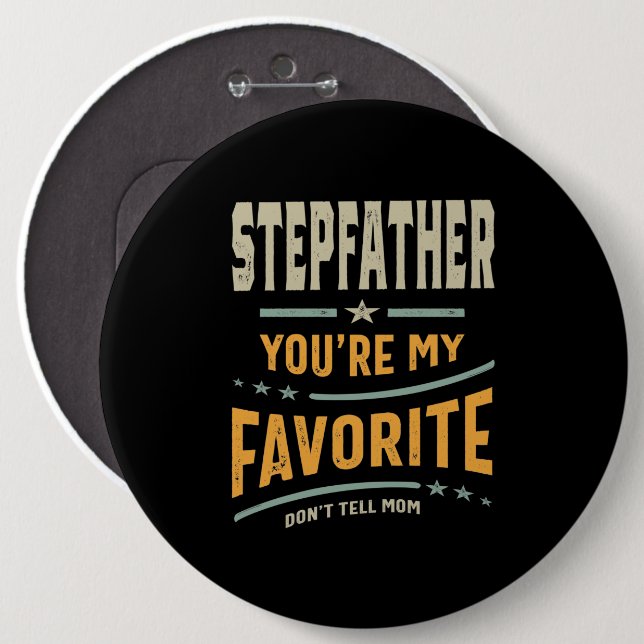 Mens Stepfather You're My Favourite - Dad Grandpa 6 Cm Round Badge (Front & Back)