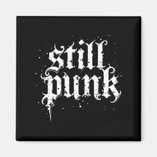 Mens Still Punk _ Punk Rock Performance Magnet