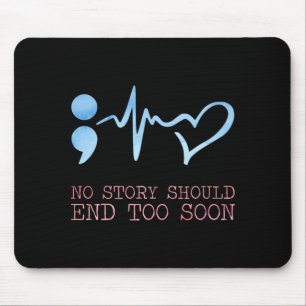 Mens Story Should End Too Soon For A Prevention Mouse Pad