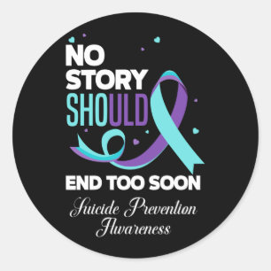 Mens Story Should End Too Soon Suicide Prevention Classic Round Sticker