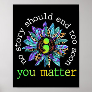 Mens Story Should End Too Soon Suower Awareness Poster