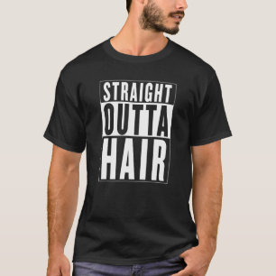 Mens STRAIGHT OUTTA HAIR Bald Guy Hair Loss Baldne T-Shirt