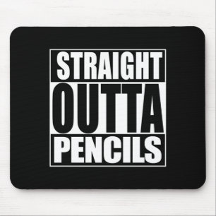 Mens straight outta pencils performance mouse pad