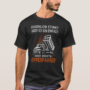 Mens Street Builder I m the best dumper rider T-Shirt