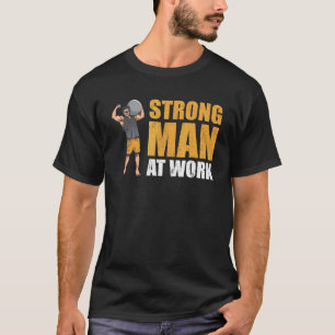 Mens Strongman At Work Bodybuilder Accessories Str T-Shirt