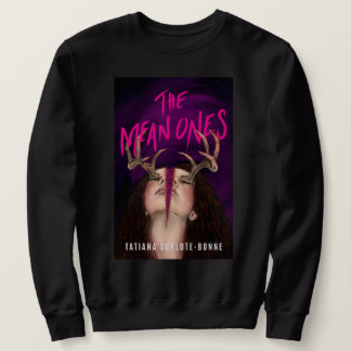 Men's Such Lovely Skin / The Mean Ones Sweatshirt