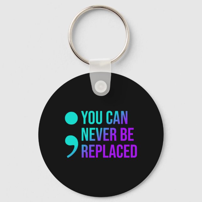 Mens Suicide Prevention Can Replace Consciousness Key Ring (Front)