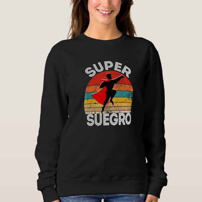 Mens Super Suegro Spanish Father In Law Hero With  Sweatshirt (Front)