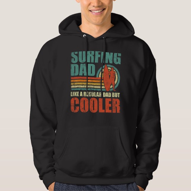 Mens  Surfing Dad Like A Regular Dad But Cooler Fa Hoodie (Front)
