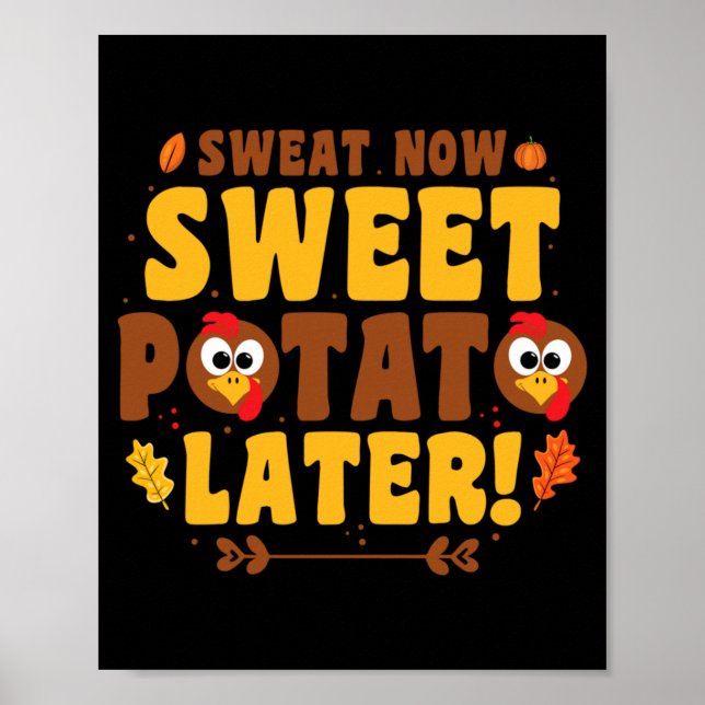 Mens Sweat Sweet Potato Later - Turkey Trot Run Poster (Front)