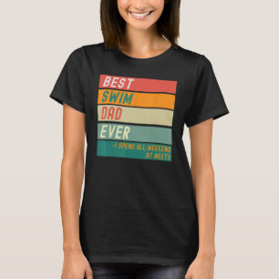 Mens Swim Dad at Swim Meet Father s Day T-Shirt